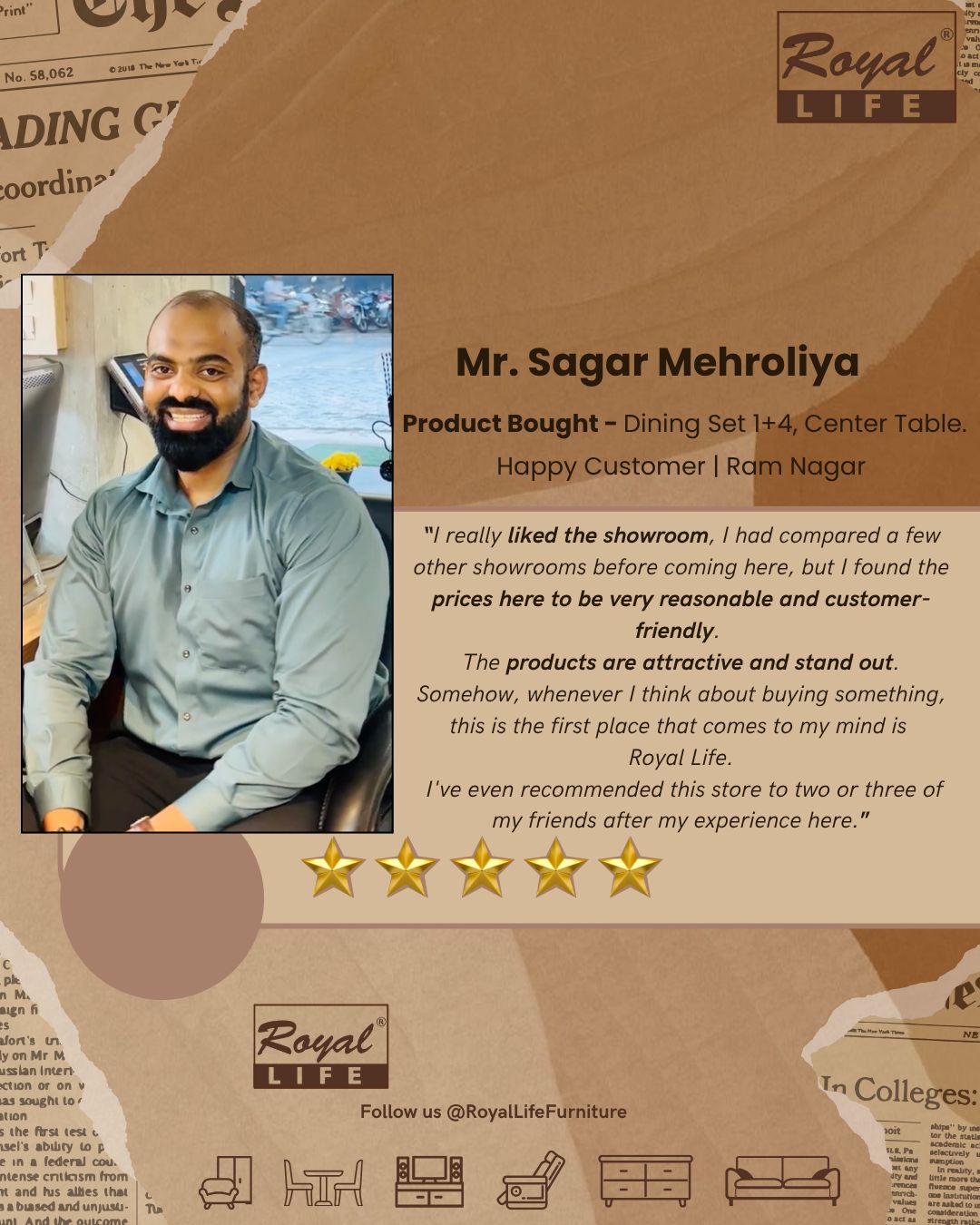 Mr. Sagar Mehroliya, Royal Life Furniture customer story